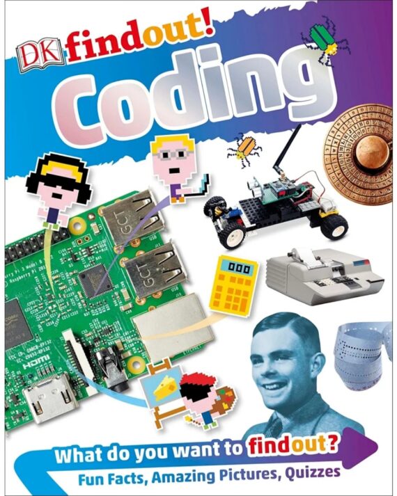 DK Find out! Coding What do you want to findout? Fun Facts, Amazing Pictures, Quizzes