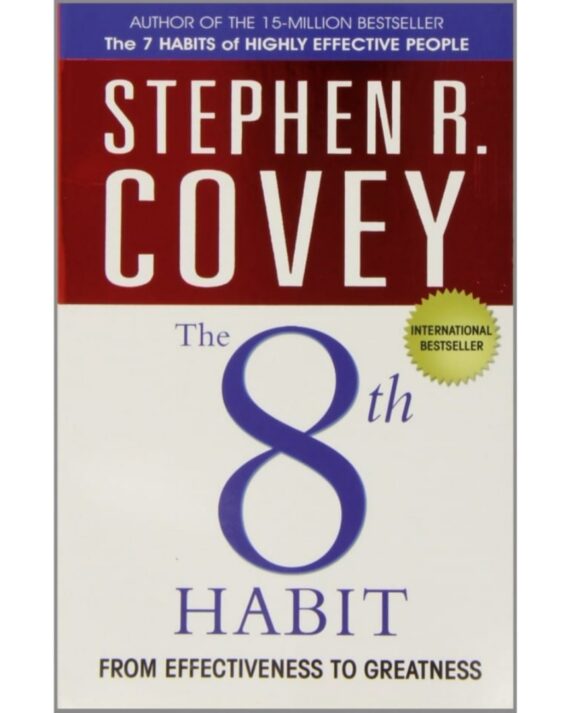 The 8th Habit: From Effectiveness to Greatness