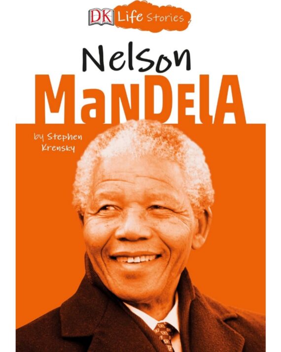 DK Life Stories: Nelson Mandela