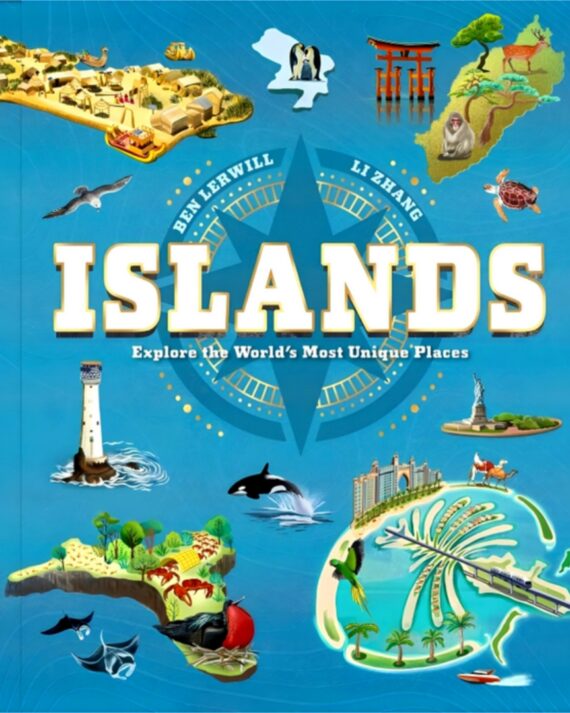 Islands: Explore the World's Most Unique Places