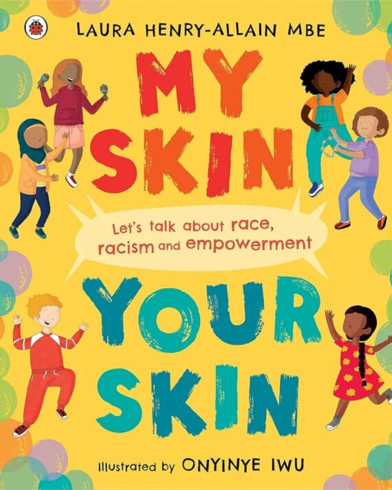 My Skin, Your Skin: Let's Talk About Race, Racism and Empowerment
