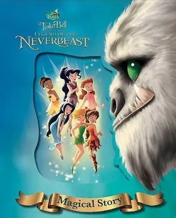 Tinkerbell and the Legend of the Neverbeast - Magical Story