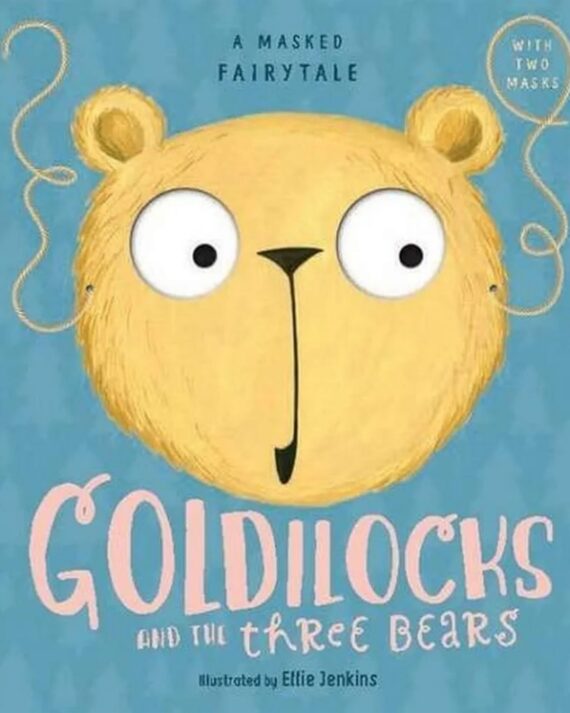 A Masked Fairytale: Goldilocks and the Three Bears