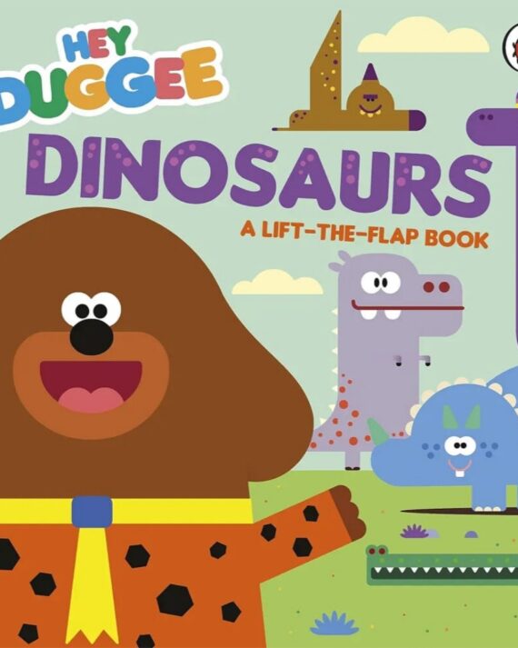 Hey Duggee: Dinosaurs: A Lift-the-Flap Book