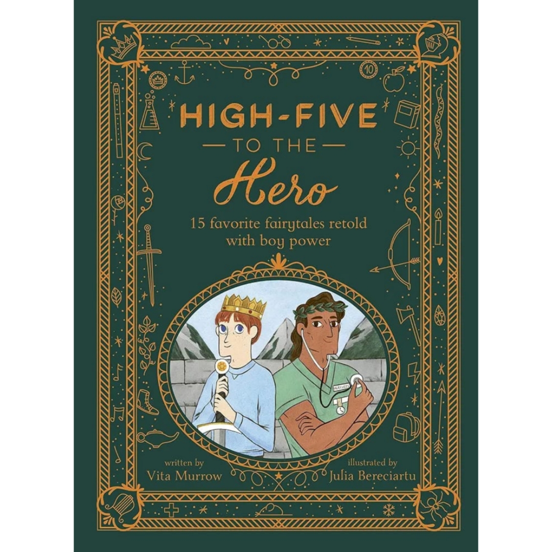 High-Five to the Hero:15 classic tales retold for boys who dare to be different