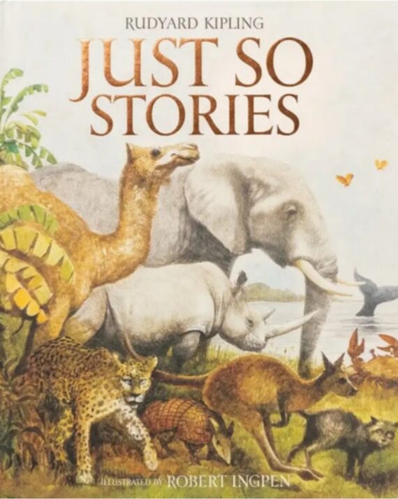 Just So Stories: Illustrated Classic