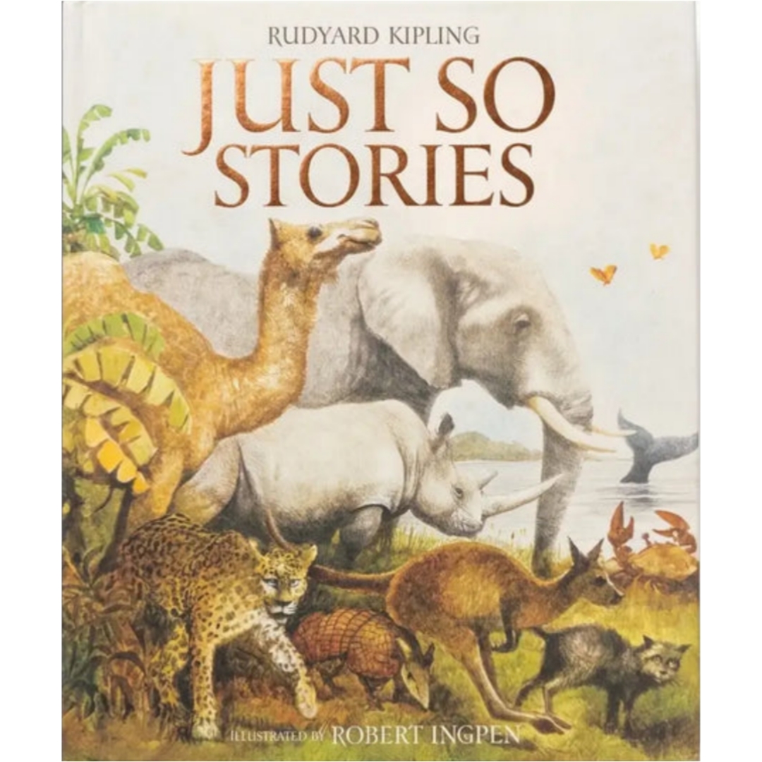 Just So Stories: Illustrated Classic