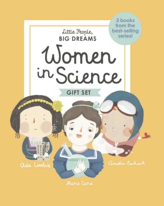 Little People, BIG DREAMS: Women in Science: 3 books from the best-selling series! Ada Lovelace - Marie Curie - Amelia Earhart
