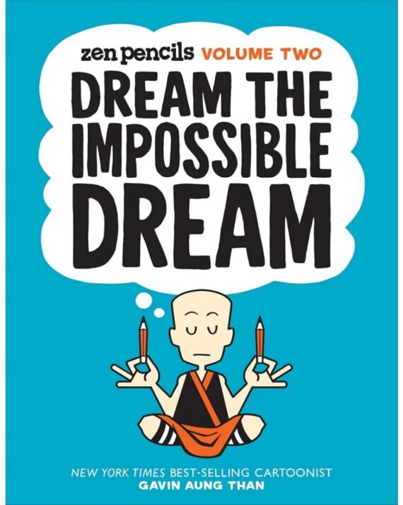 Zen Pencils-Volume Two: Dream the Impossible Dream