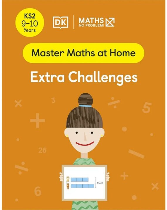 Maths ― No Problem! Extra Challenges, Ages 9-10 (Key Stage 2) (Master Maths At Home)
