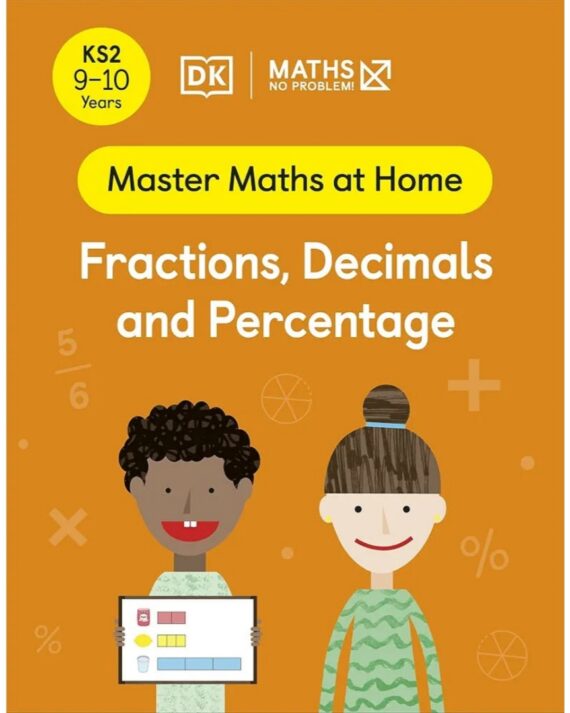Maths ― No Problem! Fractions, Decimals and Percentage, Ages 9-10 (Key Stage 2) (Master Maths At Home)