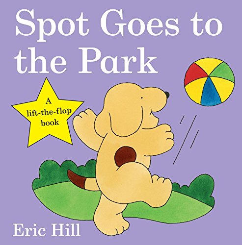 Spot Goes to the Park: A Lift-the-Flap Book